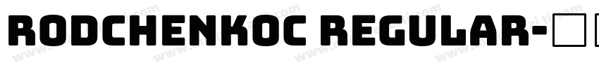 RodchenkoC Regular字体转换